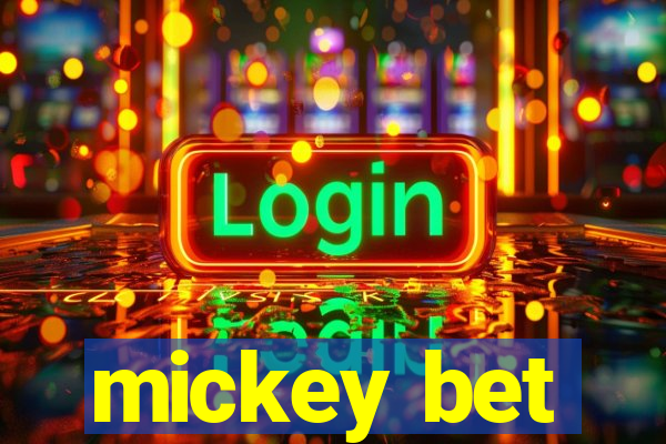 mickey bet